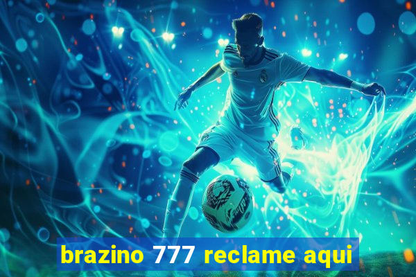 brazino 777 reclame aqui